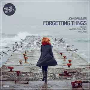 John Drummer - Forgetting Things FLAC album