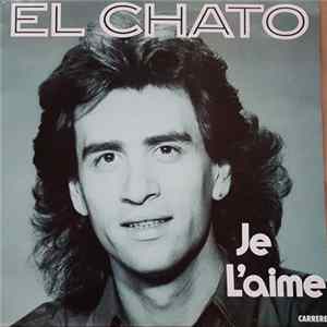 El Chato - Je L'Aime FLAC album