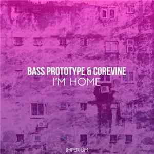 Bass Prototype & Corevine - I'm Home FLAC album