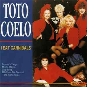 Toto Coelo - I Eat Cannibals FLAC album