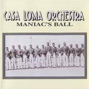 Casa Loma Orchestra - Maniac's Ball FLAC album