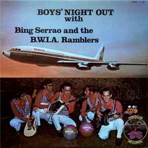 Bing Serrao & The Ramblers - Boys' Night Out with Bing Serrao and the B.W.I.A. Ramblers FLAC album