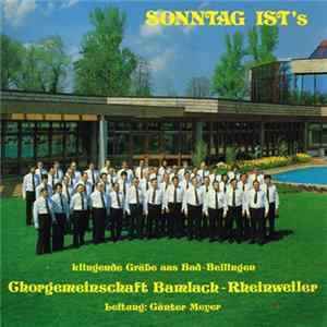 Chorgemeinschaft Bamlach-Rheinweiler - Sonntag Ist's FLAC album