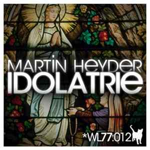 Martin Heyder - Idolatrie FLAC album