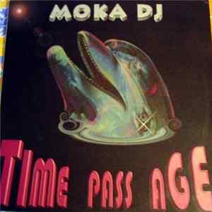 Moka DJ - Time Pass Age FLAC album