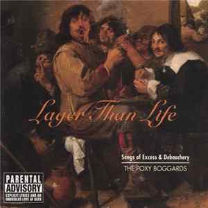 Poxy Boggards - Lager Than Life: Songs of Excess and Debauchery FLAC album