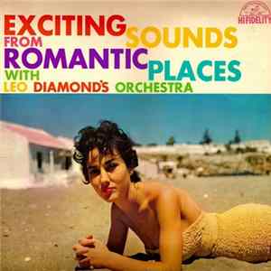 Leo Diamond's Orchestra - Exciting Sounds From Romantic Places FLAC album