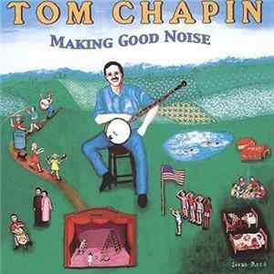 Tom Chapin - Making Good Noise FLAC album