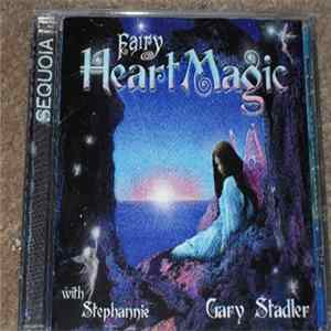 Gary Stadler With Stephannie - Fairy Heart Magic FLAC album