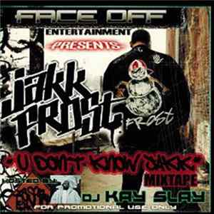 Jakk Frost - U Don't Know Jakk FLAC album