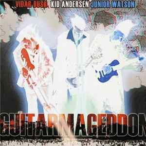 Vidar Busk, Kid Andersen, Junior Watson - Guitarmageddon FLAC album