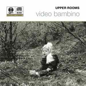 Upper Rooms - Video Bambino FLAC album
