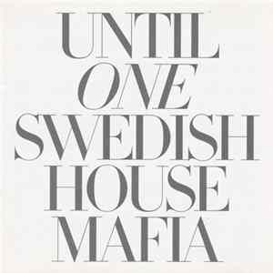 Swedish House Mafia - Until One FLAC album