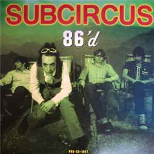 Subcircus - 86'd FLAC album