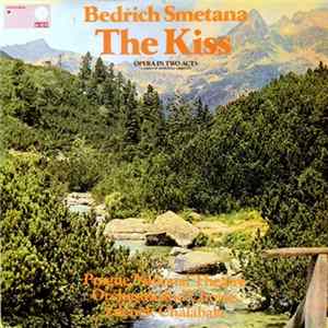 Bedřich Smetana, Zdeněk Chalabala - The Kiss FLAC album