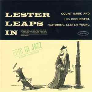 Count Basie And His Orchestra Featuring Lester Young - Lester Leaps In FLAC album