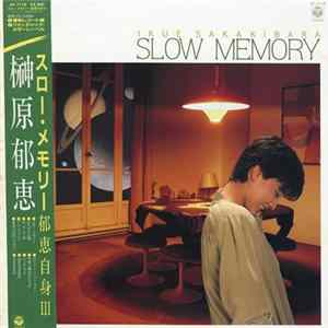 Ikue Sakakibara = 榊原郁恵 - Slow Memory = スロー・メモリー~郁恵自身3 FLAC album