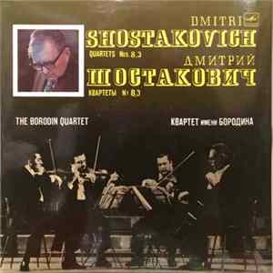 Dmitri Shostakovich / The Borodin Quartet - Quartets Nos. 8, 3 = Квартеты № 8, 3 FLAC album