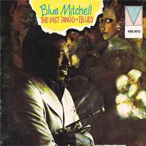 Blue Mitchell - The Last Tango---Blues FLAC album