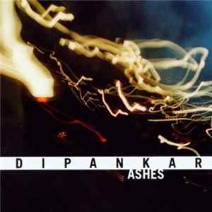 Dipankar - Ashes FLAC album