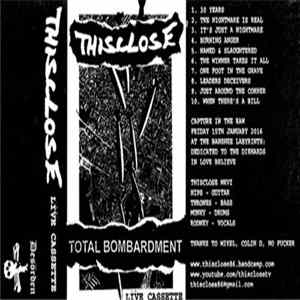 Thisclose - Total Bombardment (Live Cassette) FLAC album