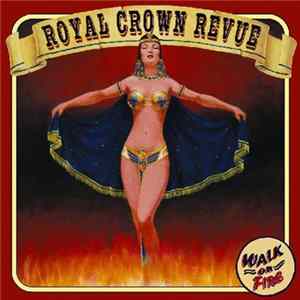 Royal Crown Revue - Walk On Fire FLAC album