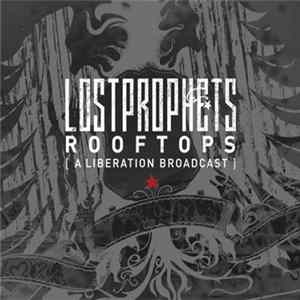 Lostprophets - Rooftops (A Liberation Broadcast) FLAC album