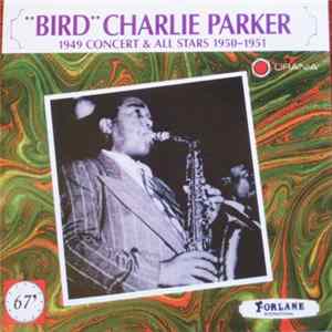 "Bird" Charlie Parker - 1949 Concert & All Stars 1950-1951 FLAC album