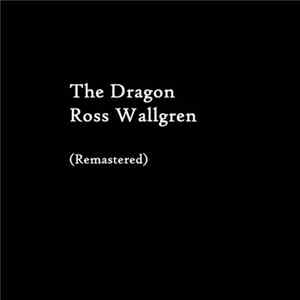 Ross Wallgren - The Dragon (Remastered) FLAC album