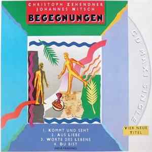 Christoph Zehendner, Johannes Nitsch - Begegnungen FLAC album