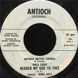 Antioch Baptist Church Of Chicago Mass Choir - Nearer My God To Thee FLAC album