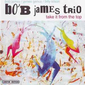 Bob James Trio - Take It From The Top FLAC album