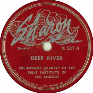 Volunteers Quartet Of The Bible Institute Of Los Angeles - Deep River / Dearer Than All FLAC album
