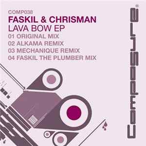Faskil & Chrisman - Lava Bow EP FLAC album