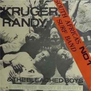 Kruger Randy & The Bleached Boys - Everything Is Groovy In Sun City / Back In The R.S.A. FLAC album