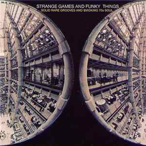 Various - Strange Games And Funky Things (Volume II) FLAC album