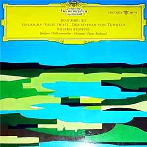 Jean Sibelius • Berliner Philharmoniker • Hans Rosbaud - Finlandia • Valse Triste • Der Schwan Von Tuonela • Bolero (Festivo) FLAC album