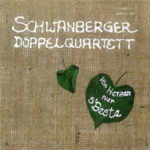 Schwanberger Doppelquartett - Von Herzen Nur S' Beste FLAC album