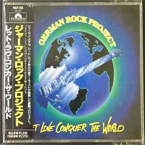 German Rock Project - Let Love Conquer The World FLAC album