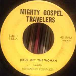 Mighty Gospel Travelers - Jesus Met The Woman / Everything You Have Belongs To God FLAC album