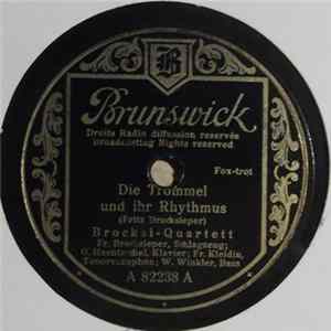 Brocksi-Quartett - Die Trommel Und Ihr Rhythmus / Ich Wüsst' So Gern FLAC album