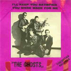 The Ghosts - You Were Made For Me / I'll Keep You Satisfied FLAC album