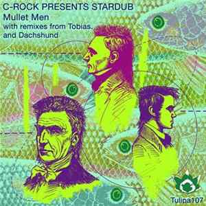C-Rock Presents Stardub - Mullet Men FLAC album