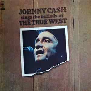 Johnny Cash - Ballads Of The True West FLAC album