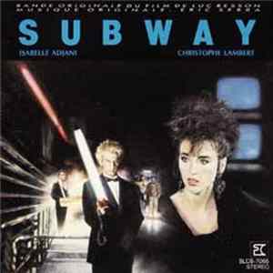 Éric Serra = エリック・セラ - Subway (Bande Originale Du Film De Luc Besson) = サブウェイ　「オリジナル・サウンドトラック」 FLAC album