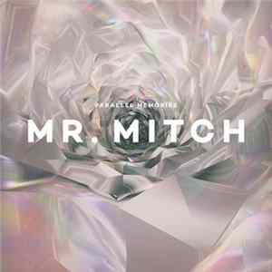 Mr. Mitch - Parallel Memories FLAC album