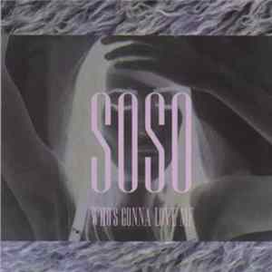 Soso - Who's Gonna Love Me FLAC album