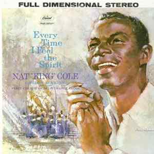 Nat 'King' Cole, Gordon Jenkins Conducts First Church Of Deliverance Choir - Every Time I Feel The Spirit FLAC album