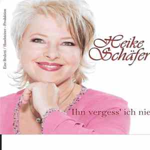 Heike Schäfer - Ihn Vergess' Ich Nie FLAC album