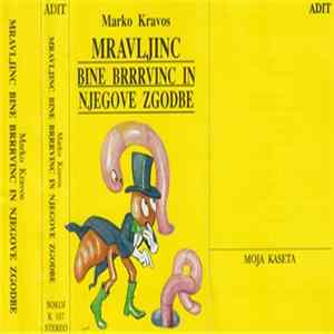 Marko Kravos - Mravljinc Bine Brrrvinc In Njegove Zgodbe FLAC album